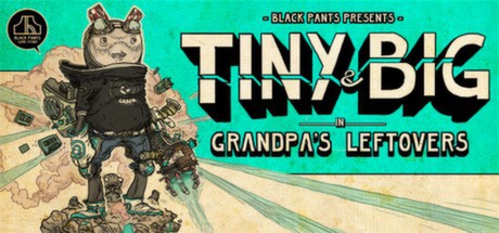 Обложка: Tiny and Big: Grandpa's Leftovers