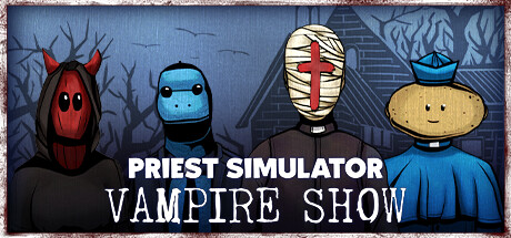 Обложка: Priest Simulator: Vampire Show