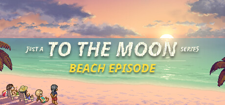 Обложка: Just a To the Moon Series Beach Episode