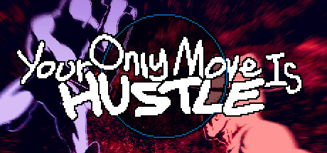 Обложка: Your Only Move Is HUSTLE