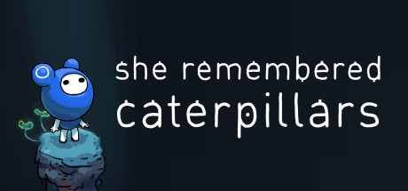 Обложка: She Remembered Caterpillars