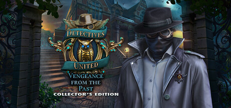 Обложка: Detectives United: Vengeance from the Past Collector's Edition