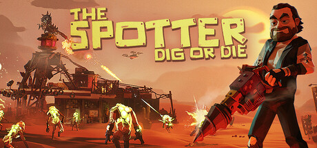 Обложка: The Spotter: Dig or Die