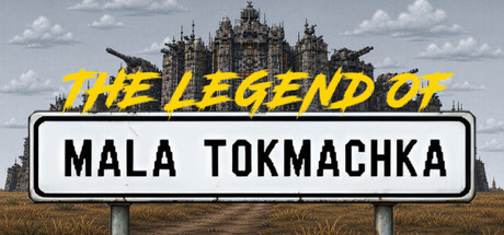 Обложка: The Legend of Mala Tokmachka